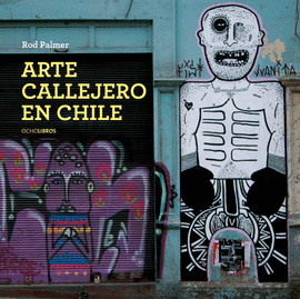 ARTE CALLEJERO EN CHILE