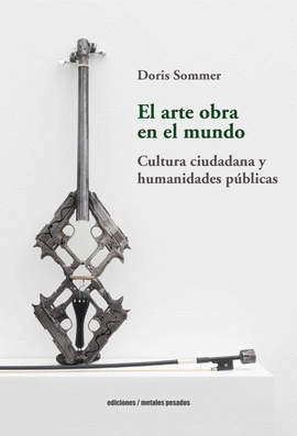 ARTE OBRA EN EL MUNDO CULTURA CIUDADANA Y HUMANIDADES PUBLI