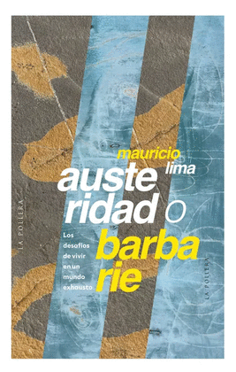 AUSTERIDAD O BARBARIE