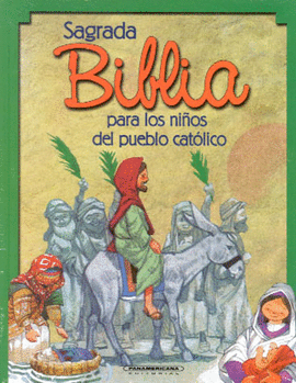 SAGRADA BIBLIA PARA LOS NIÑOS DEL PUEBLO CATÓLICO