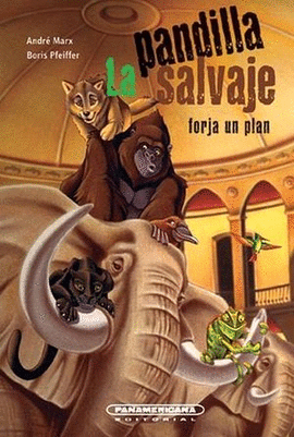 LA PANDILLA SALVAJE. FORJA UN PLAN