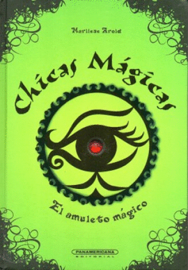 CHICAS MÁGICAS. EL AMULETO MÁGICO