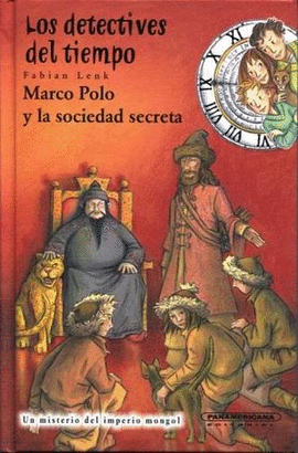 LOS DETECTIVES DEL TIEMPO: MARCO POLO Y LA SOCIEDAD SECRETA
