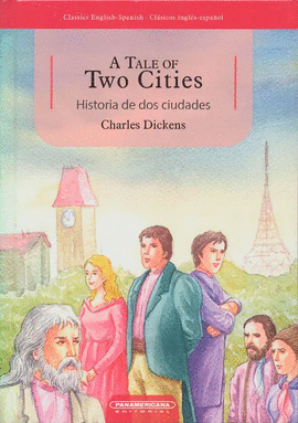 A TALE OF TWO CITIES. HISTORIA DE DOS CIUDADES