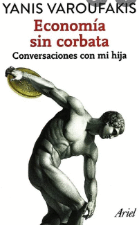 ECONOMÍA SIN CORBATA. CONVERSACIONES CON MI HIJA