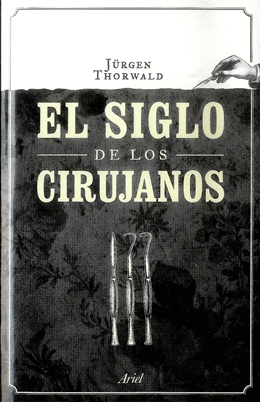 EL SIGLO DE LOS CIRUJANOS