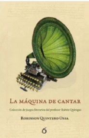 LA MÁQUINA DE CANTAR