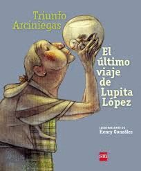 EL ÚLTIMO VIAJE DE LUPITA LÓPEZ