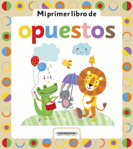 MI PRIMER LIBRO DE OPUESTOS