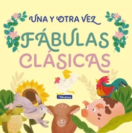 UNA Y OTRA VEZ. FÁBULAS CLÁSICAS