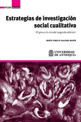 ESTRATEGIAS DE INVESTIGACIÓN SOCIAL CUALITATIVA