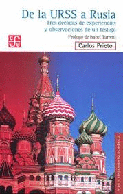 DE LA URSS A RUSIA : TRES DÉCADAS DE EXPERIENCIAS Y OBSERVACIONES DE UN TESTIGO