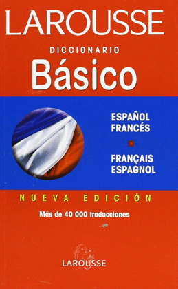 DICCIONARIO BÁSICO ESPAÑOL-FRANCES / FRANCES-ESPAÑOL