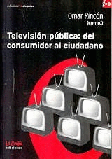 TELEVISIÓN PÚBLICA: DEL CONSUMIDOR AL CIUDADANO