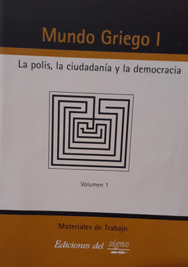 MUNDO GRIEGO I. LA POLIS, LA CIUDADANÍA Y LA DEMOCRACIA
