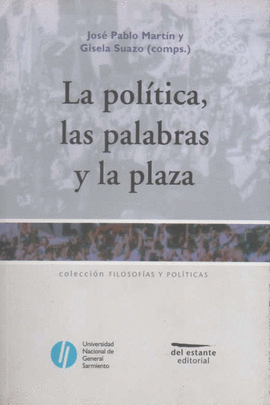 LA POLÍTICA, LAS PALABRAS Y LA PLAZA