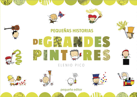 PEQUEÑAS HISTORIAS DE GRANDES PINTORES