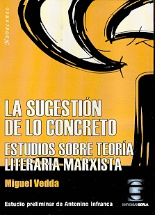 LA SUGESTIÓN DE LO CONCRETO. ESTUDIOS SOBRE TEORÍA LITERARIA MARXISTA