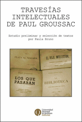 TRAVESÍAS INTELECTUALES DE PAUL GROUSSAC