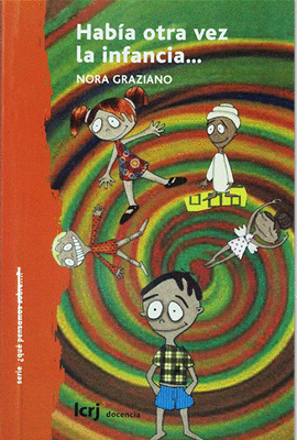 HABÍA OTRA VEZ LA INFANCIA...