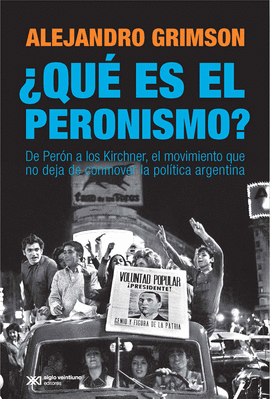 ¿QUÉ ES EL PERONISMO?