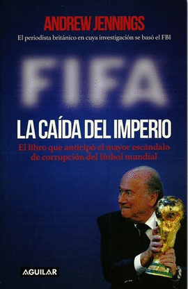 FIFA: LA CAÍDA DEL IMPERIO