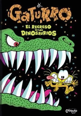 GATURRO: EL REGRESO DE LOS DINOSAURIOS