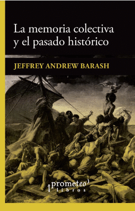 LA MEMORIA COLECTIVA Y EL PASADO HISTÓRICO