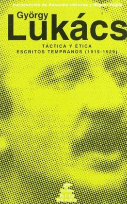 TÁCTICA Y ÉTICA. ESCRITOS TEMPRANOS (1919-1929)