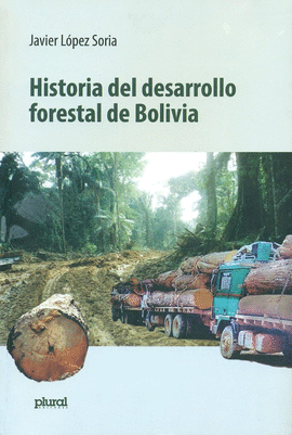 HISTORIA DEL DESARROLLO FORESTAL DE BOLIVIA