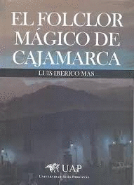 EL FOLCLOR MÁGICO DE CAJAMARCA