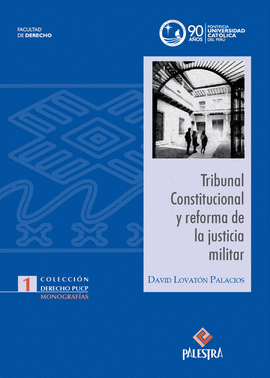 TRIBUNAL CONSTITUCIONAL Y REFORMA DE LA JUSTICIA MILITAR