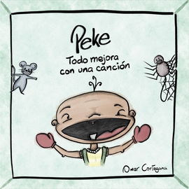 PEKE, TODO MEJORA CON UNA CANCIÓN