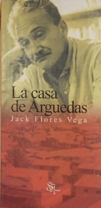 LA CASA DE ARGUEDAS