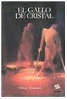 EL GALLO DE CRISTAL