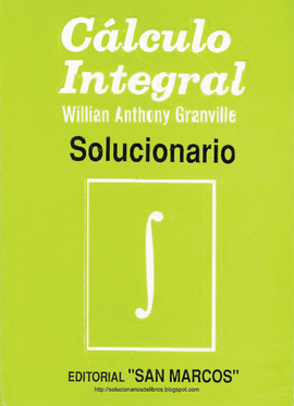 CÁLCULO INTEGRAL. SOLUCIONARIO