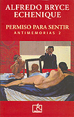 PERMISO PARA SENTIR. ANTIMEMORIAS 2