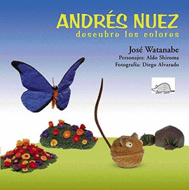 ANDRÉS NUEZ DESCUBRE LOS COLORES