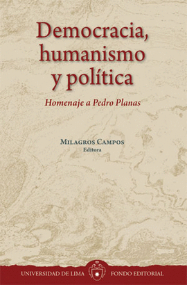 DEMOCRACIA, HUMANISMO Y POLÍTICA. HOMENAJE A PEDRO PLANAS