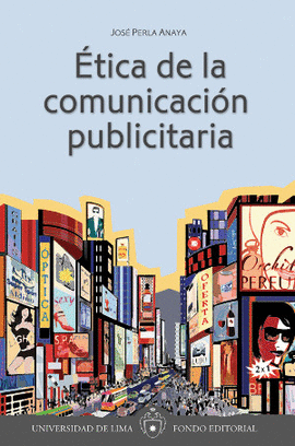 ÉTICA DE LA COMUNICACIÓN PUBLICITARIA