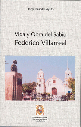 VIDA Y OBRA DEL SABIO FEDERICO VILLARREAL