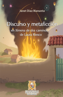 DISCURSO Y METAFICCIÓN EN XIMENA DE DOS CAMINOS, DE LAURA RIESCO