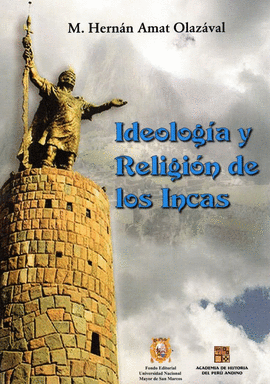 IDEOLOGÍA Y RELIGIÓN DE LOS INCAS