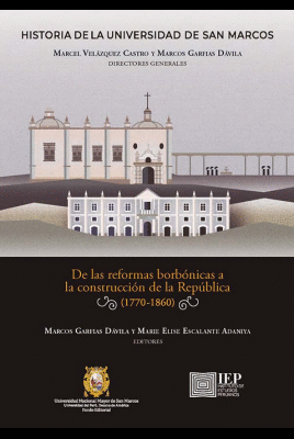 DE LAS REFORMAS BORBÓNICAS A LA CONSTRUCCIÓN DE LA REPÚBLICA (1770-1860)