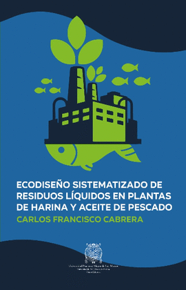 ECODISEÑO SISTEMATIZADO DE RESIDUOS LÍQUIDOS EN PLANTAS DE HARINA Y ACEITE DE PESCADO