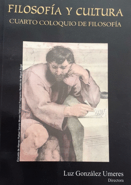 FILOSOFÍA Y CULTURA. CUARTO COLOQUIO DE FILOSOFÍA