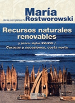 RECURSOS NATURALES RENOVABLES Y PESCA, SIGLOS XVI Y XVII / CURACAS Y SUCESIONES, COSTA NORTE. OBRAS COMPLETAS IV