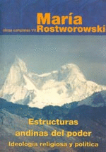 ESTRUCTURAS ANDINAS DEL PODER. IDEOLOGÍA RELIGIOSA Y POLÍTICA. OBRAS COMPLETAS VII