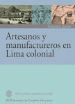 ARTESANOS Y MANUFACTUREROS EN LIMA COLONIAL