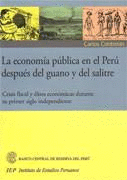 LA ECONOMÍA PÚBLICA EN EL PERÚ DESPUÉS DEL GUANO Y DEL SALITRE
